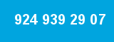 924 939 29 07 924 939 29 07